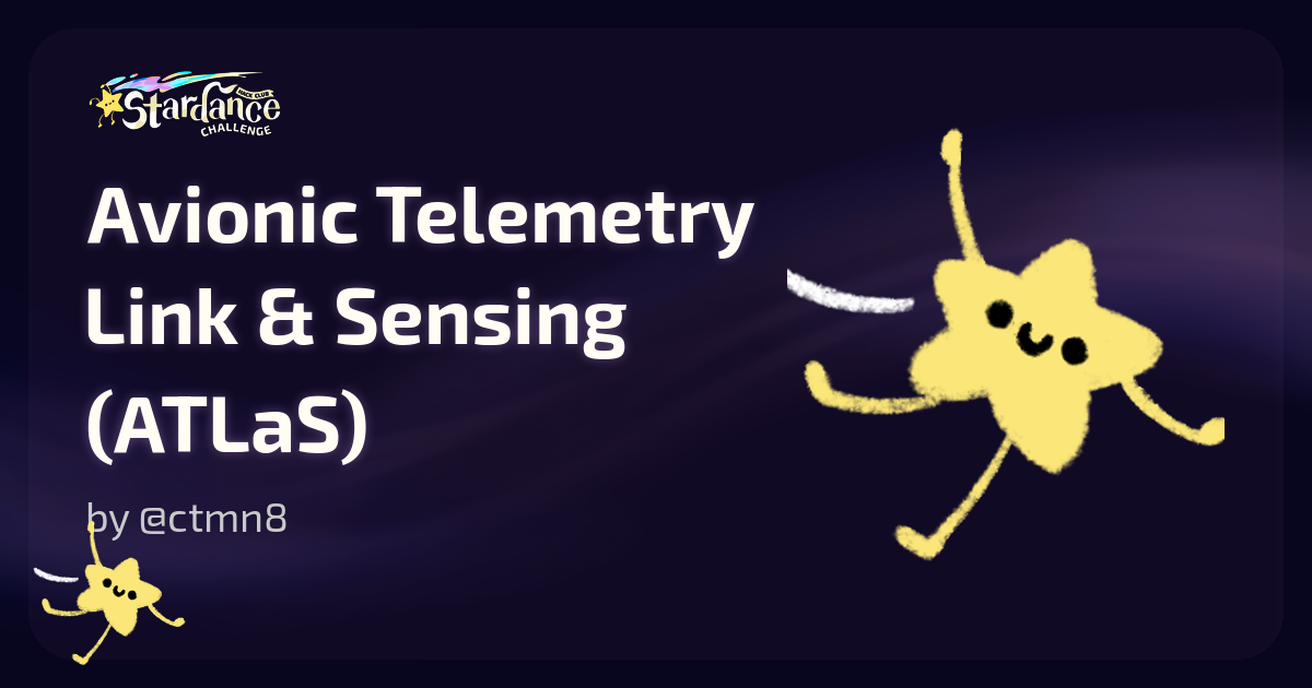 Avionic Telemetry Link & Sensing (ATLaS) - Stardance